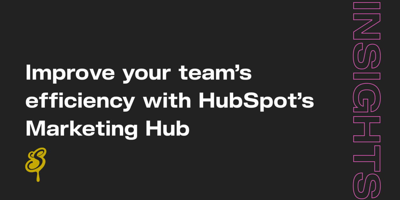 Improve team's efficiency with HubSpot's Marketing Hub