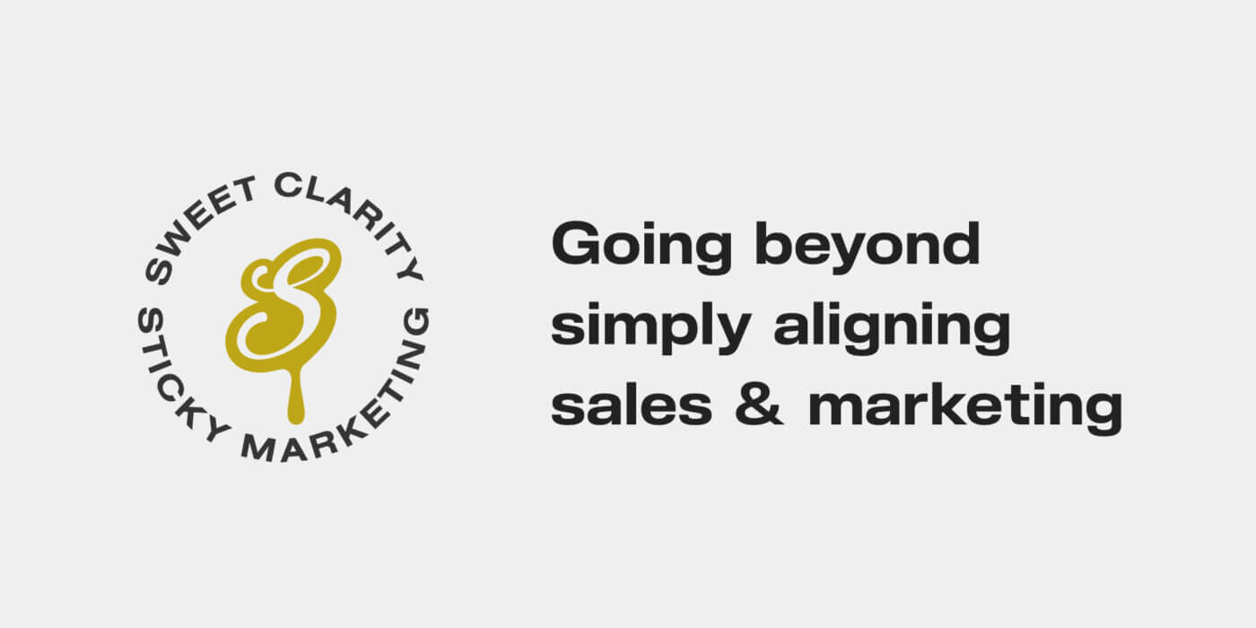 Going beyond simply aligning sales and marketing to integrating sales and marketing