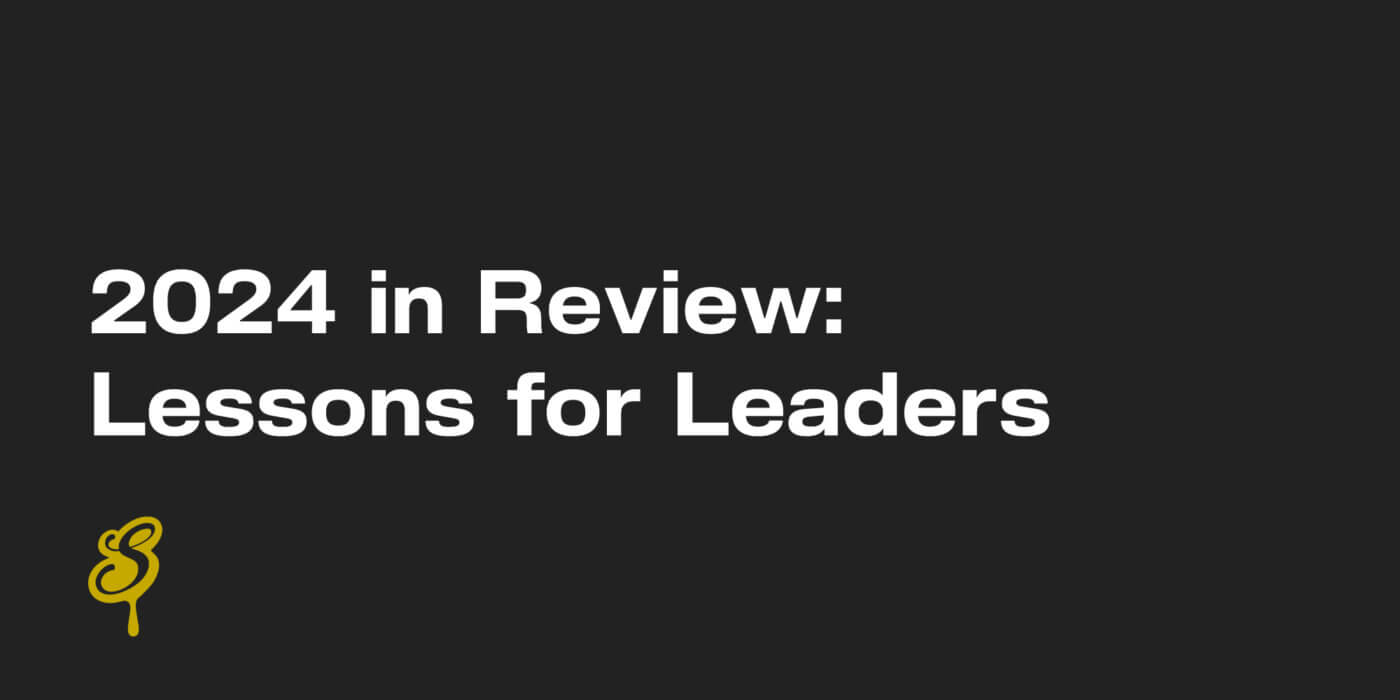 2024 in Review: Lessons for Leaders